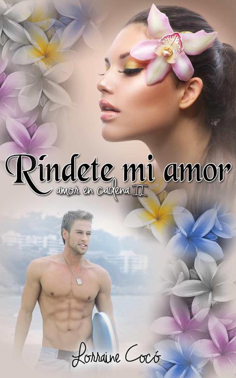 Portada de RÍNDETE MI AMOR (Versión actualizada) (Amor en cadena II) (Spanish Edition)